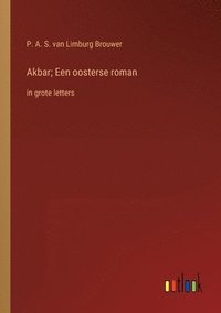 bokomslag Akbar; Een oosterse roman