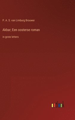 bokomslag Akbar; Een oosterse roman