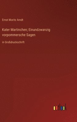 bokomslag Kater Martinchen; Einundzwanzig vorpommersche Sagen