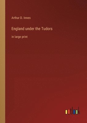 bokomslag England under the Tudors