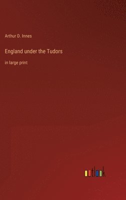 bokomslag England under the Tudors