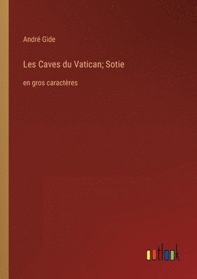 Les Caves du Vatican; Sotie 1