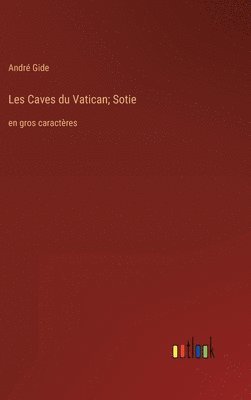 bokomslag Les Caves du Vatican; Sotie