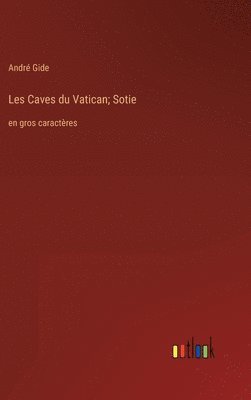 Les Caves du Vatican; Sotie 1