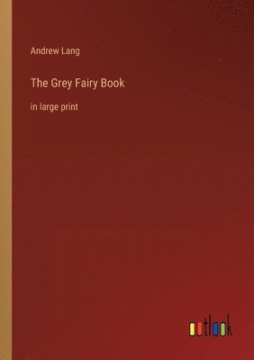 bokomslag The Grey Fairy Book