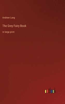 bokomslag The Grey Fairy Book