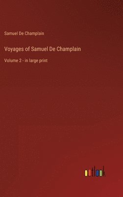 Voyages of Samuel De Champlain 1