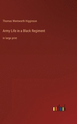 bokomslag Army Life in a Black Regiment