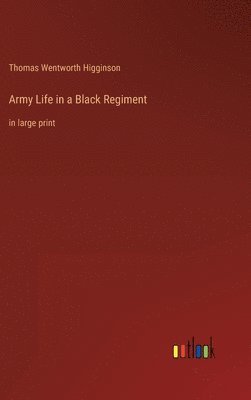 Army Life in a Black Regiment 1