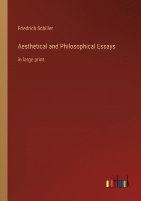 bokomslag Aesthetical and Philosophical Essays