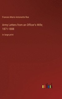 bokomslag Army Letters from an Officer's Wife; 1871-1888