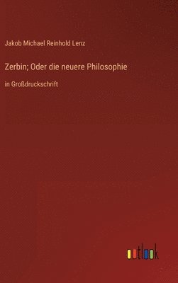 bokomslag Zerbin; Oder die neuere Philosophie