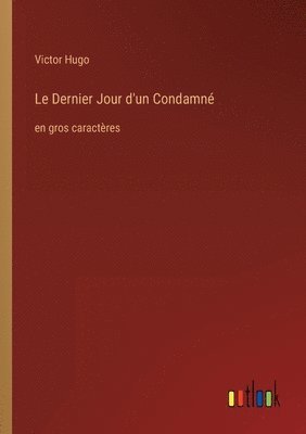 bokomslag Le Dernier Jour d'un Condamn