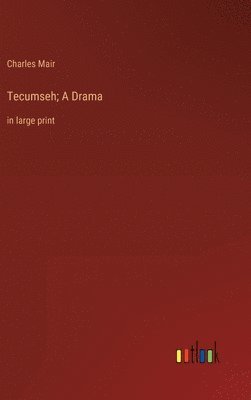 bokomslag Tecumseh; A Drama