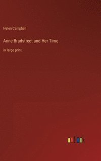 bokomslag Anne Bradstreet and Her Time