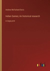 bokomslag Indian Games; An historical research