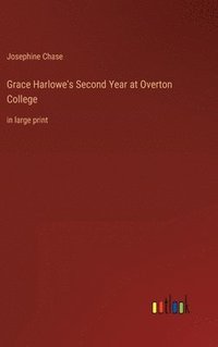 bokomslag Grace Harlowe's Second Year at Overton College