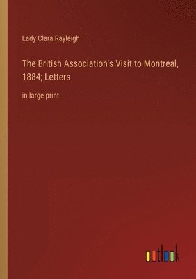 bokomslag British Association's Visit to Montreal, 1884; Letters