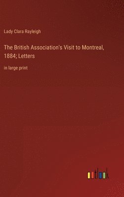 bokomslag British Association's Visit to Montreal, 1884; Letters