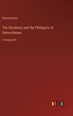 Olynthiacs and the Phillippics of Demosthenes