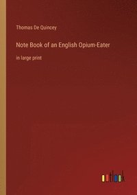 bokomslag Note Book of an English Opium-Eater