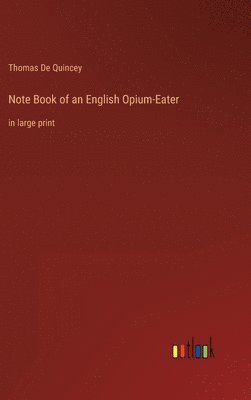 bokomslag Note Book of an English Opium-Eater