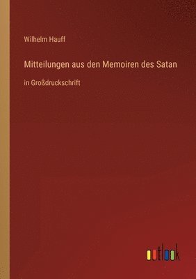 Wilhelm Hauff - Mitteilungen aus den Memoiren des Satan, Häftad
