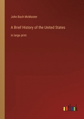 bokomslag Brief History of the United States