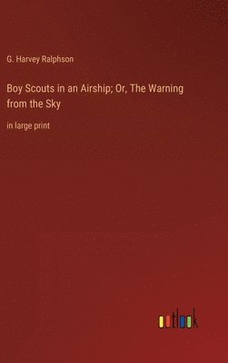 bokomslag Boy Scouts in an Airship; Or, The Warning from the Sky