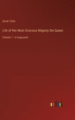 Life of Her Most Gracious Majesty the Queen