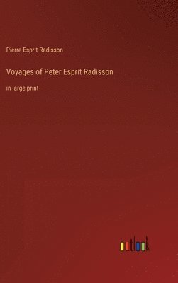 bokomslag Voyages of Peter Esprit Radisson