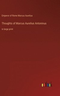 bokomslag Thoughts of Marcus Aurelius Antoninus