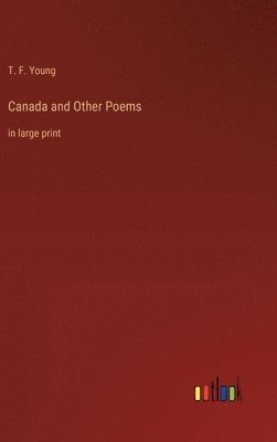 Canada and Other Poems 1