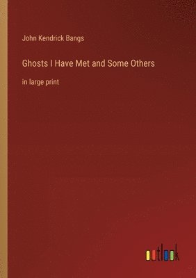Ghosts I Have Met and Some Others
