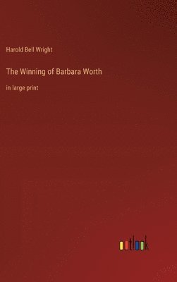 The Winning of Barbara Worth 1