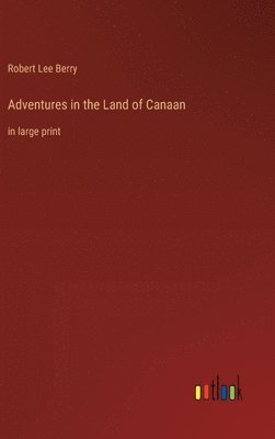 Adventures in the Land of Canaan 1