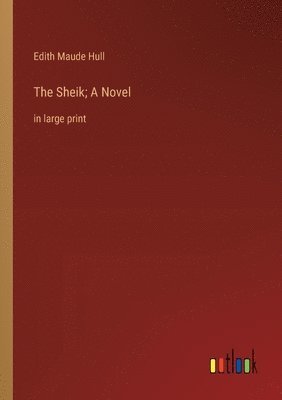 Sheik; A Novel 1