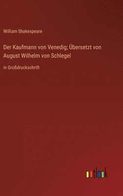 bokomslag Kaufmann von Venedig; Übersetzt von August Wilhelm von Schlegel