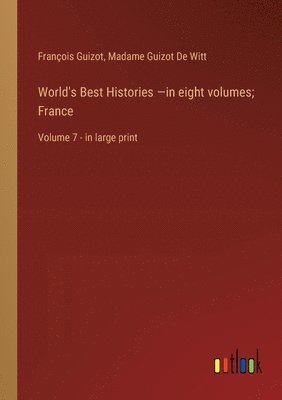 World's Best Histories -in eight volumes; France