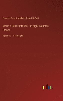 bokomslag World's Best Histories -in eight volumes; France