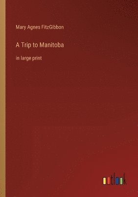Trip to Manitoba