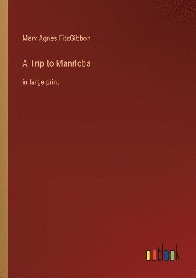 A Trip to Manitoba 1