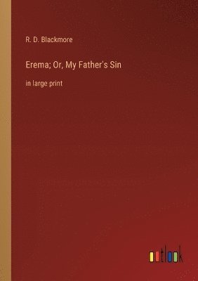 Erema; Or, My Father's Sin 1