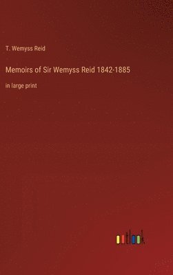 bokomslag Memoirs of Sir Wemyss Reid 1842-1885