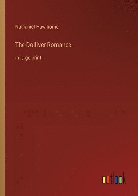 bokomslag The Dolliver Romance