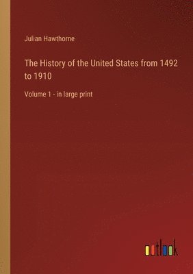 History of the United States from 1492 to 1910