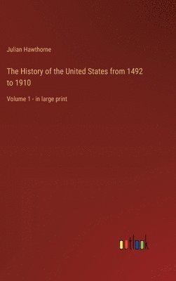 History of the United States from 1492 to 1910