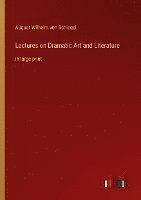 Lectures on Dramatic Art and Literature