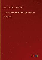 Lectures on Dramatic Art and Literature