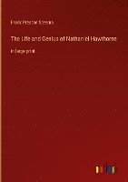 bokomslag The Life and Genius of Nathaniel Hawthorne